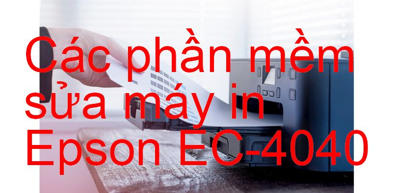 phần mềm sửa máy in Epson EC-4040