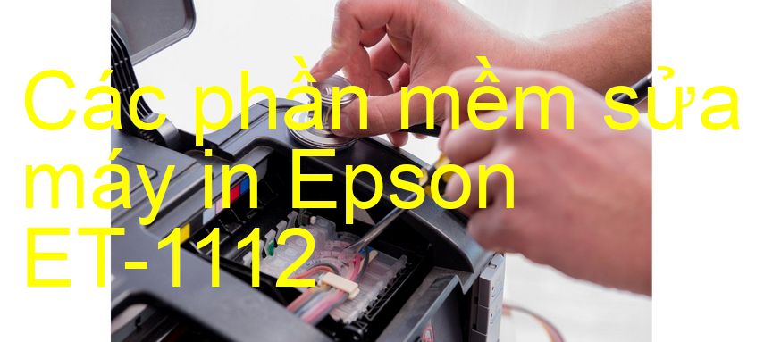 phần mềm sửa máy in Epson ET-1112