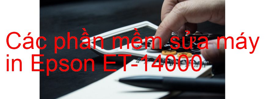 phần mềm sửa máy in Epson ET-14000