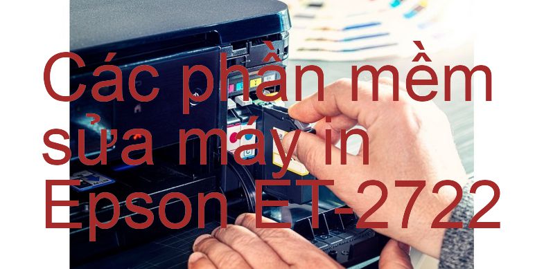 phần mềm sửa máy in Epson ET-2722