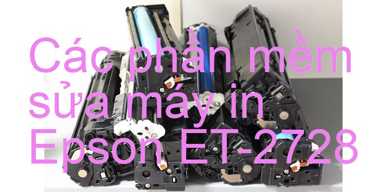 phần mềm sửa máy in Epson ET-2728