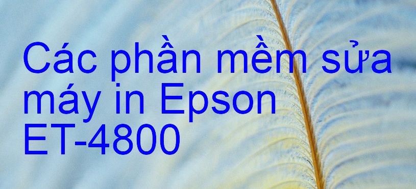 phần mềm sửa máy in Epson ET-4800