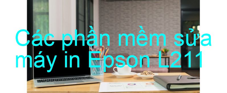 phần mềm sửa máy in Epson L211