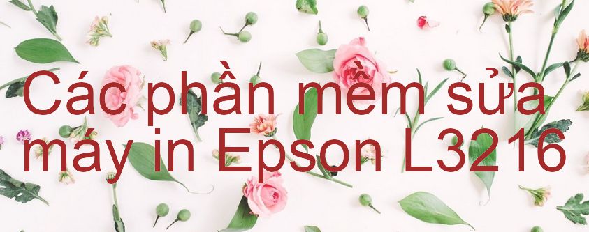 phần mềm sửa máy in Epson L3216