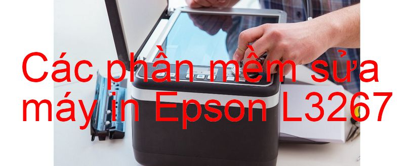 phần mềm sửa máy in Epson L3267