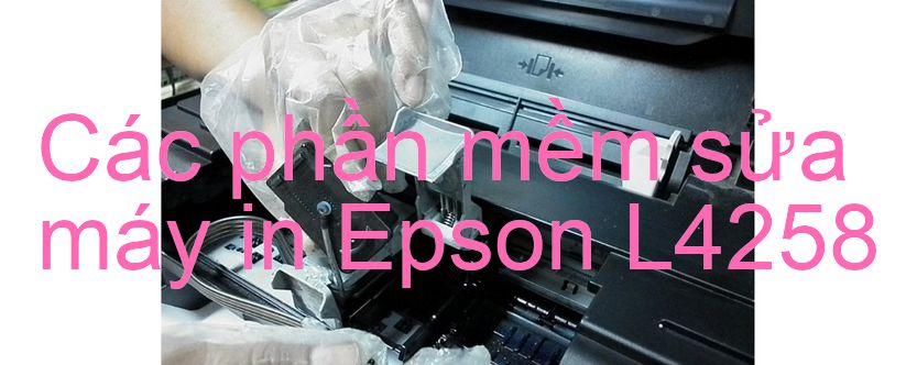 phần mềm sửa máy in Epson L4258
