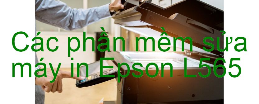 phần mềm sửa máy in Epson L565