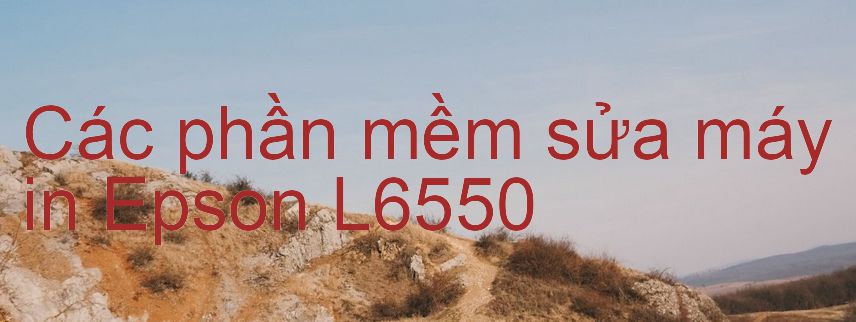 phần mềm sửa máy in Epson L6550