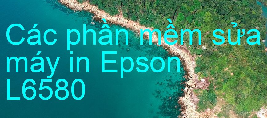 phần mềm sửa máy in Epson L6580