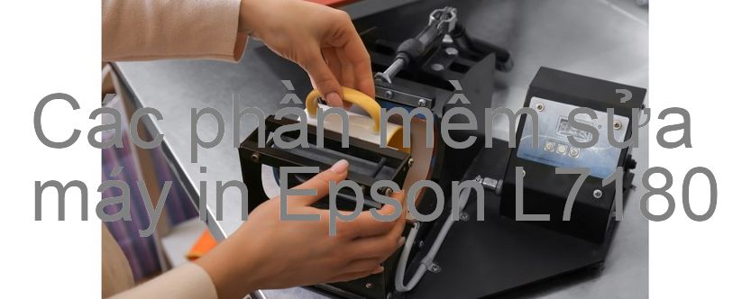 phần mềm sửa máy in Epson L7180