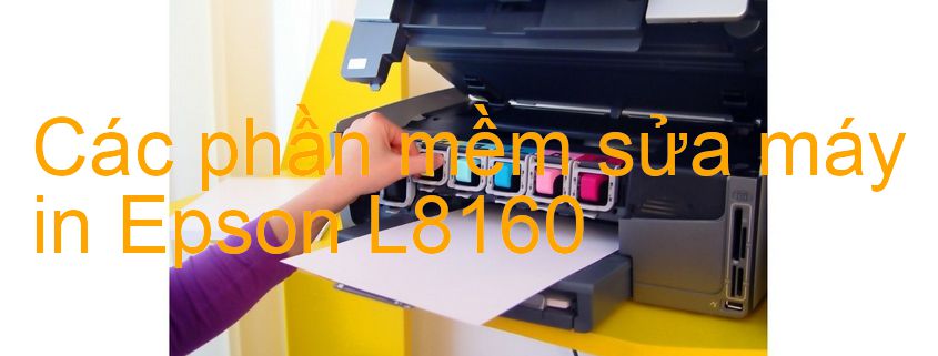 phần mềm sửa máy in Epson L8160