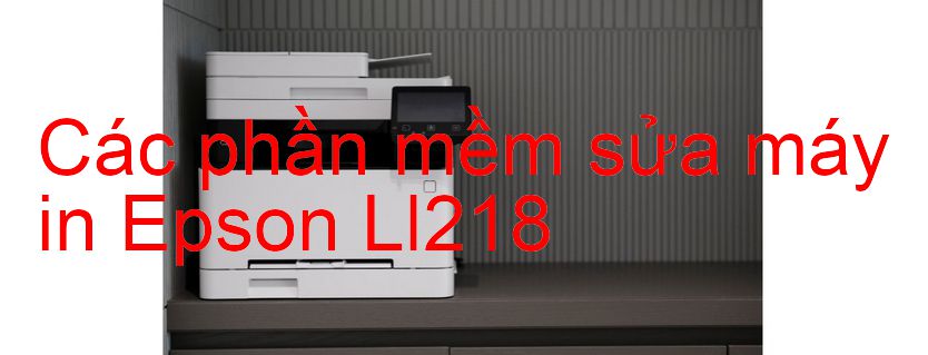 phần mềm sửa máy in Epson Ll218