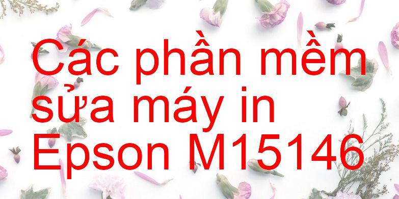 phần mềm sửa máy in Epson M15146