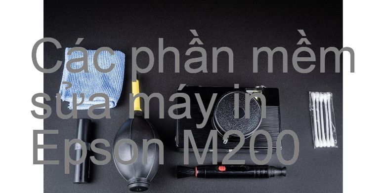 phần mềm sửa máy in Epson M200