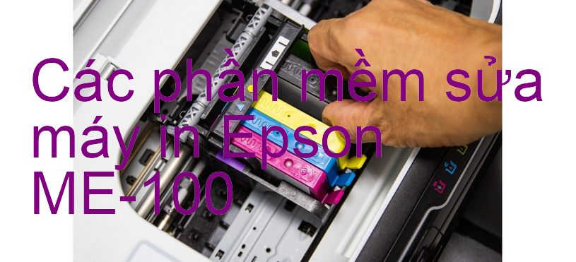phần mềm sửa máy in Epson ME-100