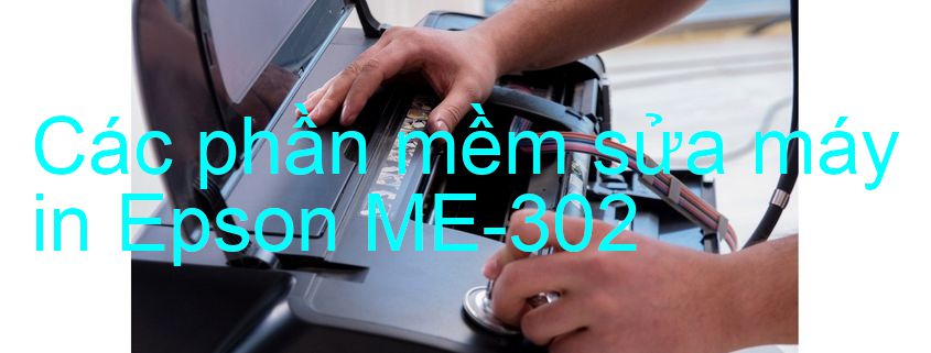phần mềm sửa máy in Epson ME-302