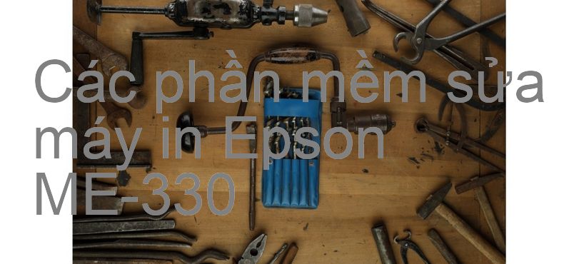 phần mềm sửa máy in Epson ME-330