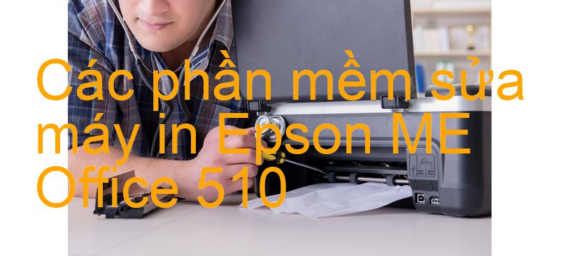 phần mềm sửa máy in Epson ME Office 510