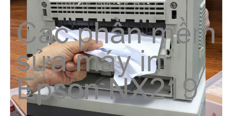 phần mềm sửa máy in Epson NX219