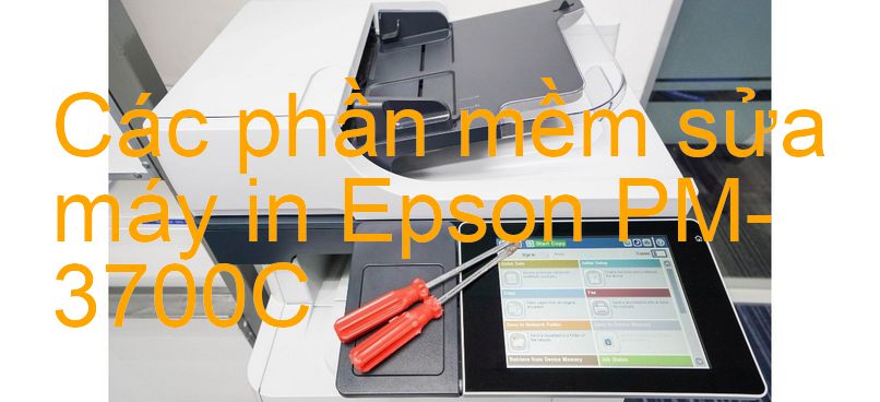 phần mềm sửa máy in Epson PM-3700C