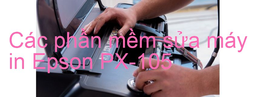 phần mềm sửa máy in Epson PX-105