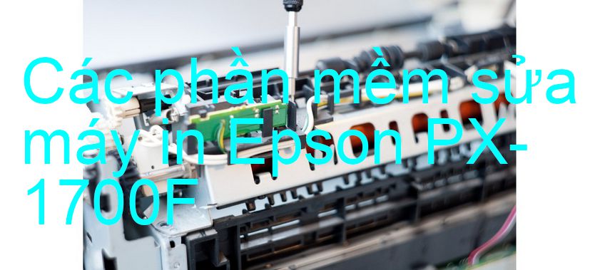 phần mềm sửa máy in Epson PX-1700F