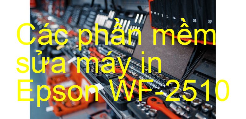 phần mềm sửa máy in Epson WF-2510