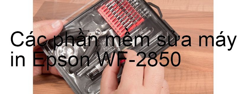 phần mềm sửa máy in Epson WF-2850