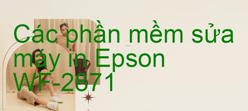 phần mềm sửa máy in Epson WF-2871