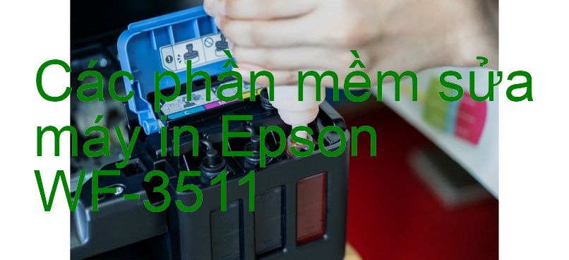 phần mềm sửa máy in Epson WF-3511