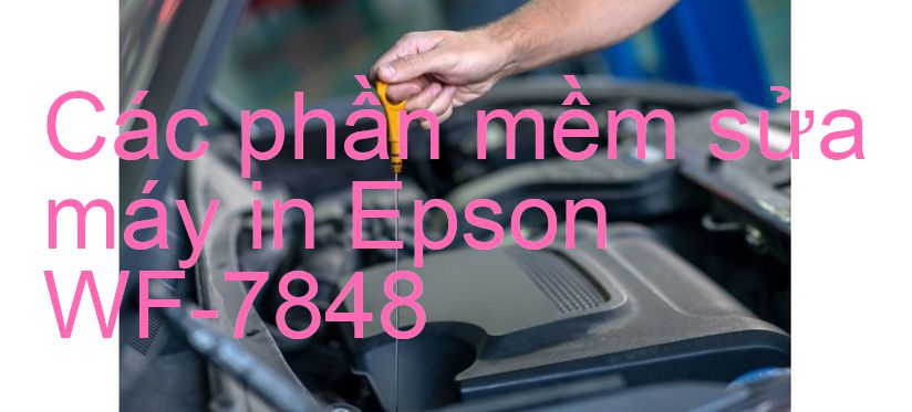 phần mềm sửa máy in Epson WF-7848