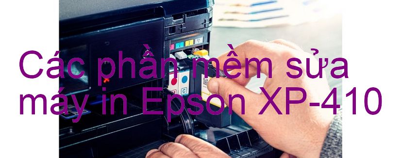 phần mềm sửa máy in Epson XP-410