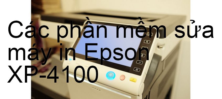 phần mềm sửa máy in Epson XP-4100