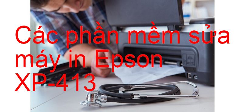 phần mềm sửa máy in Epson XP-413