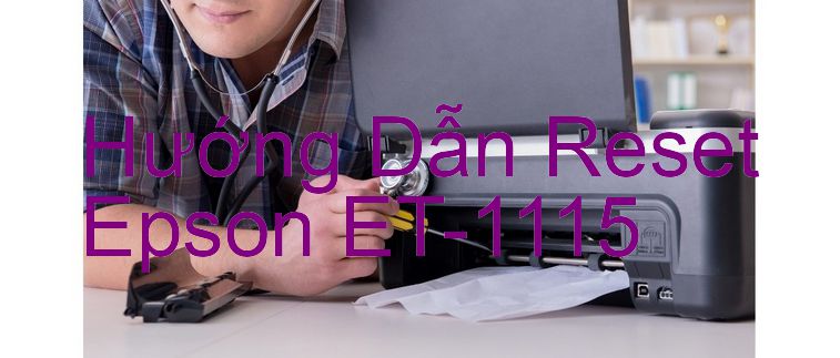 Hướng Dẫn Reset Epson ET-1115