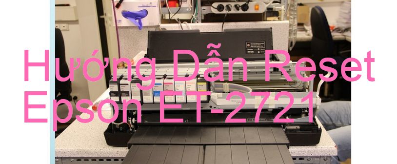 Hướng Dẫn Reset Epson ET-2721