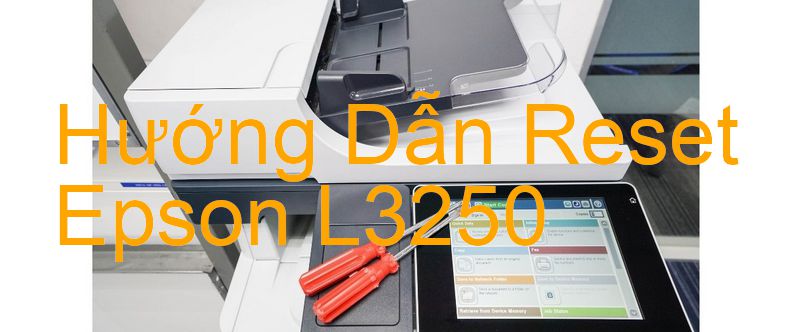 Reset Epson L3250 Xóa Sạch Lỗi 2 Đèn Đỏ Nguyễn Đăng Miềns Blog 7622