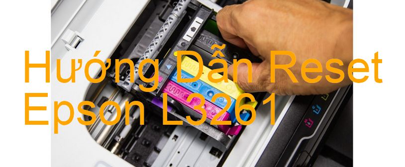 Hướng Dẫn Reset Epson L3261