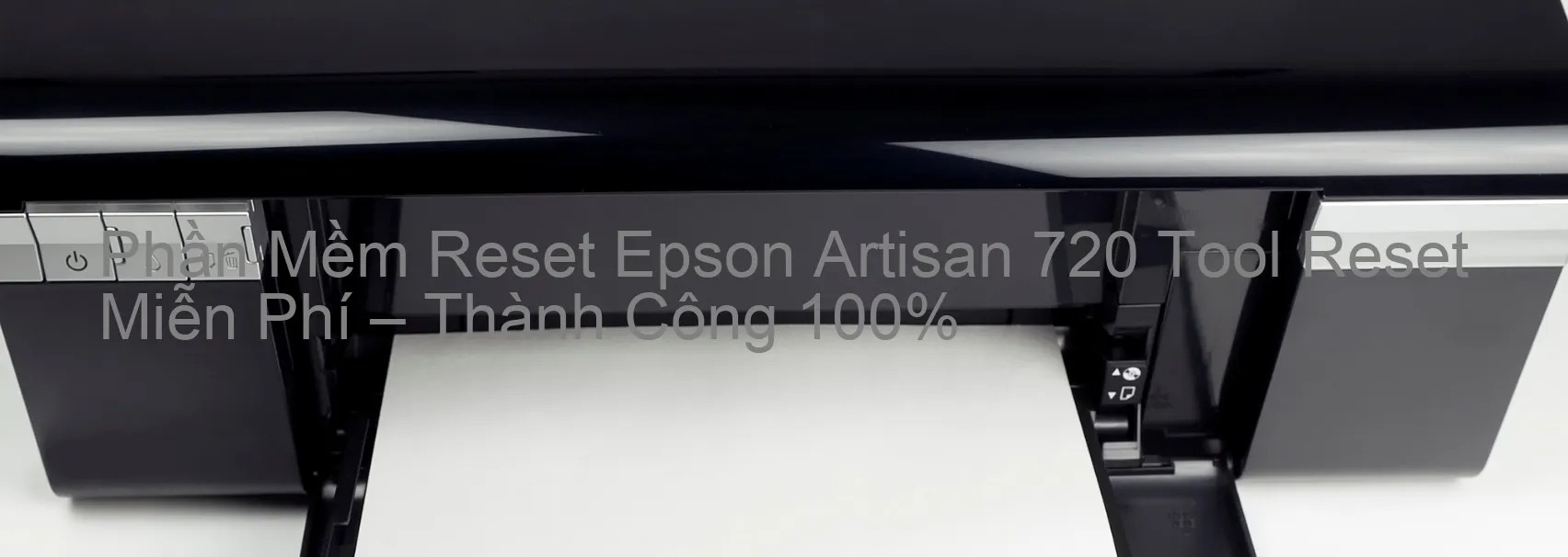 reset máy in Epson Artisan 720