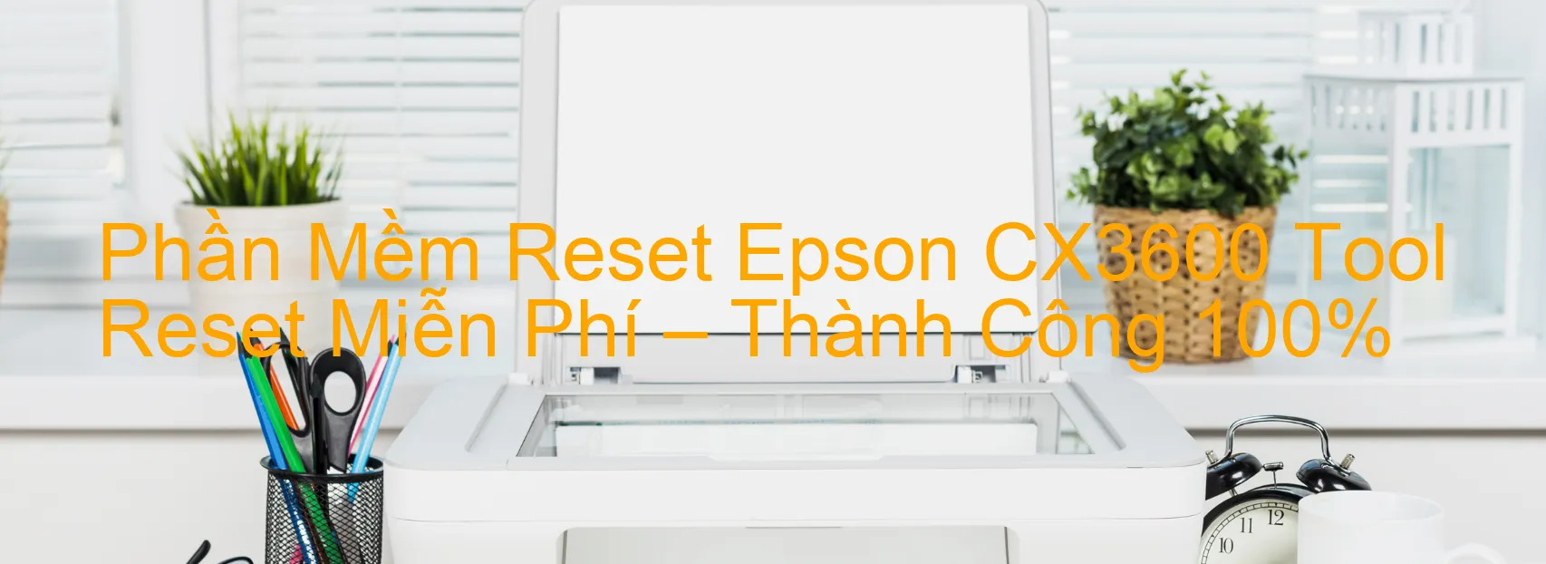 reset máy in Epson CX3600