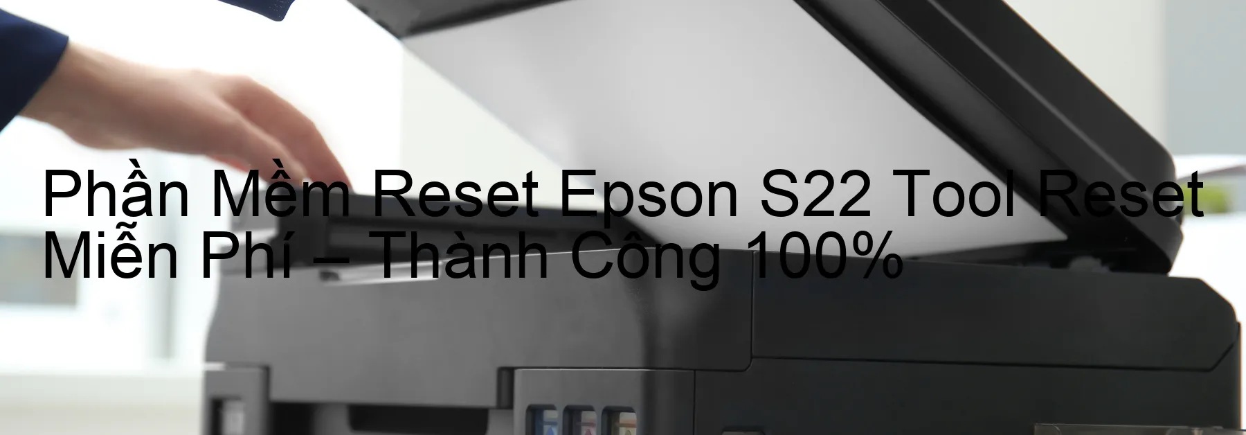 reset máy in Epson S22