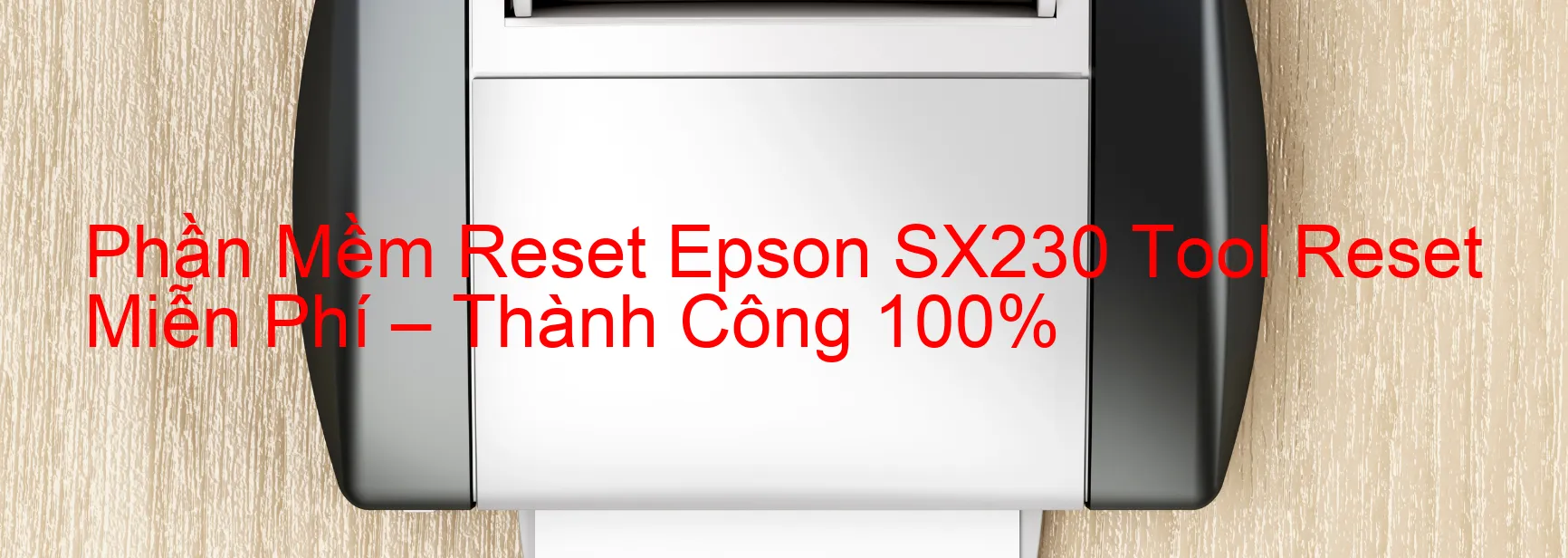 reset máy in Epson SX230