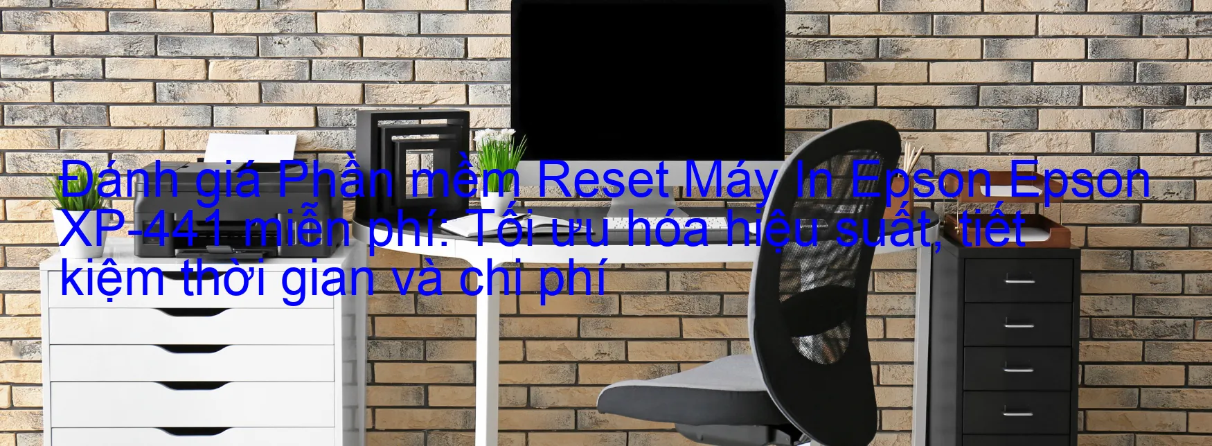 Đánh Giá phần mềm Reset Epson XP-441 Miễn Phí