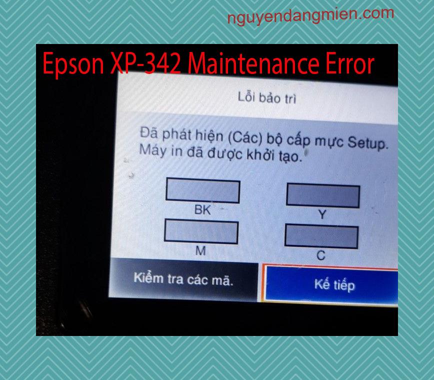 Epson XP-342 Lỗi Bảo Trì: Đã phát hiện (Các) bộ cấp mực Setup. Máy in đã được khởi tạo.