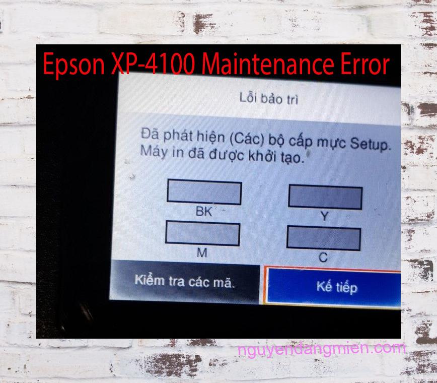 Epson XP-4100 Lỗi Bảo Trì: Đã phát hiện (Các) bộ cấp mực Setup. Máy in đã được khởi tạo.