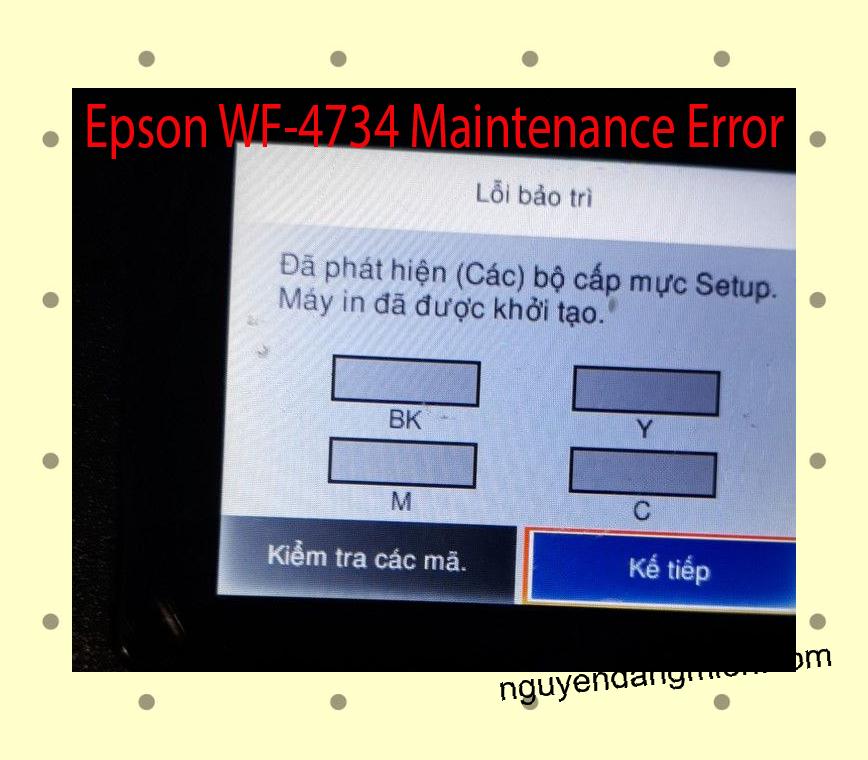 Epson WF-4734 Lỗi Bảo Trì: Đã phát hiện (Các) bộ cấp mực Setup. Máy in đã được khởi tạo.