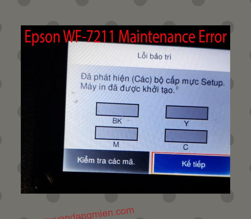 Epson WF-7211 Lỗi Bảo Trì: Đã phát hiện (Các) bộ cấp mực Setup. Máy in đã được khởi tạo.
