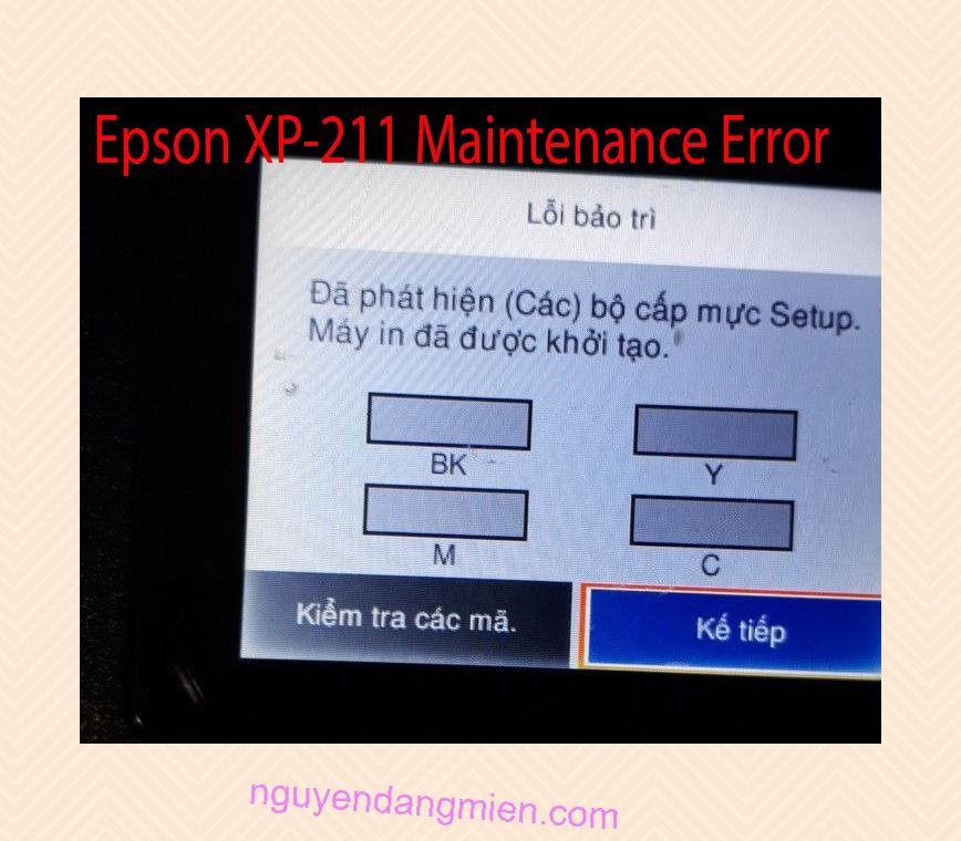 Epson XP-211 Lỗi Bảo Trì: Đã phát hiện (Các) bộ cấp mực Setup. Máy in đã được khởi tạo.